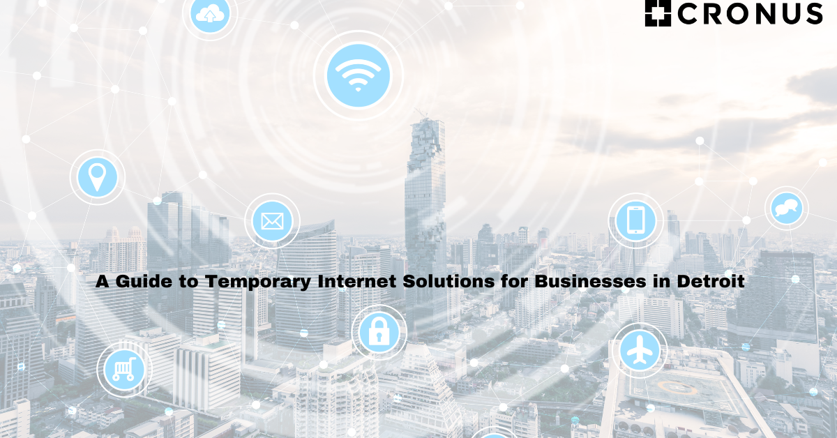 A Guide to Temporary Internet Solutions for Businesses in Detroit