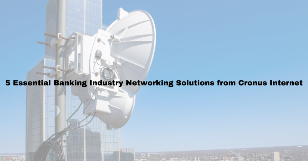 picture of banking industry networking solutions
