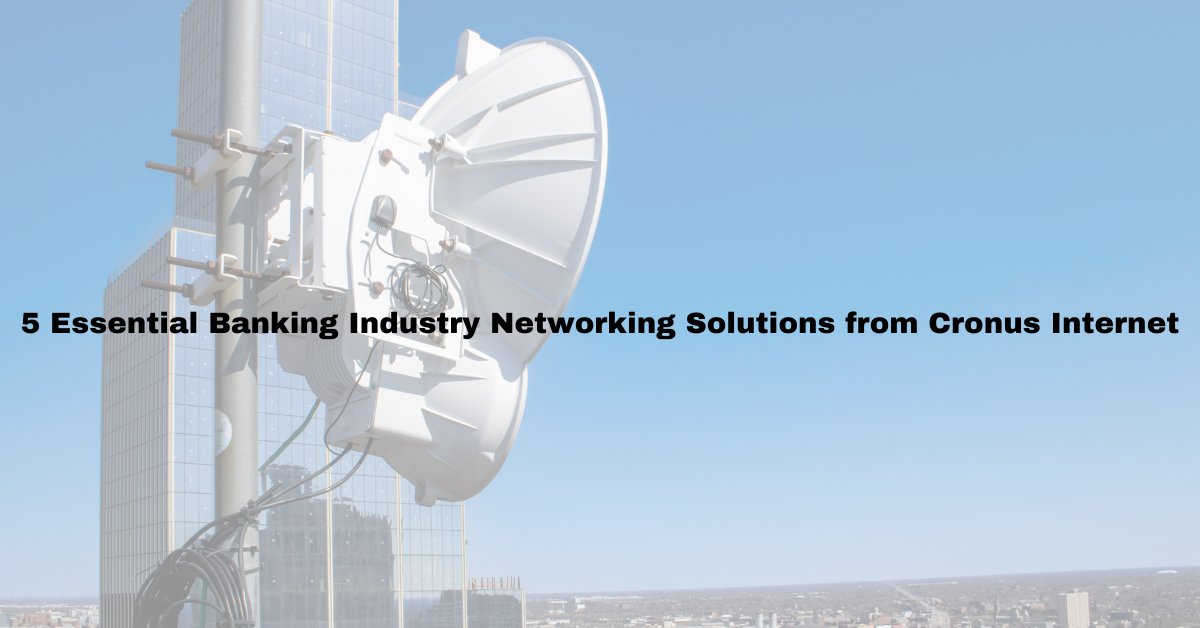 picture of banking industry networking solutions