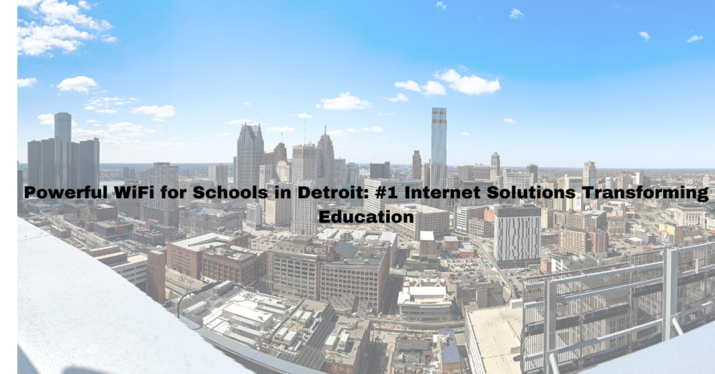 image of detroit, michigan.wifi for schools in detroit