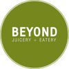 Beyond Juicery and Eatery